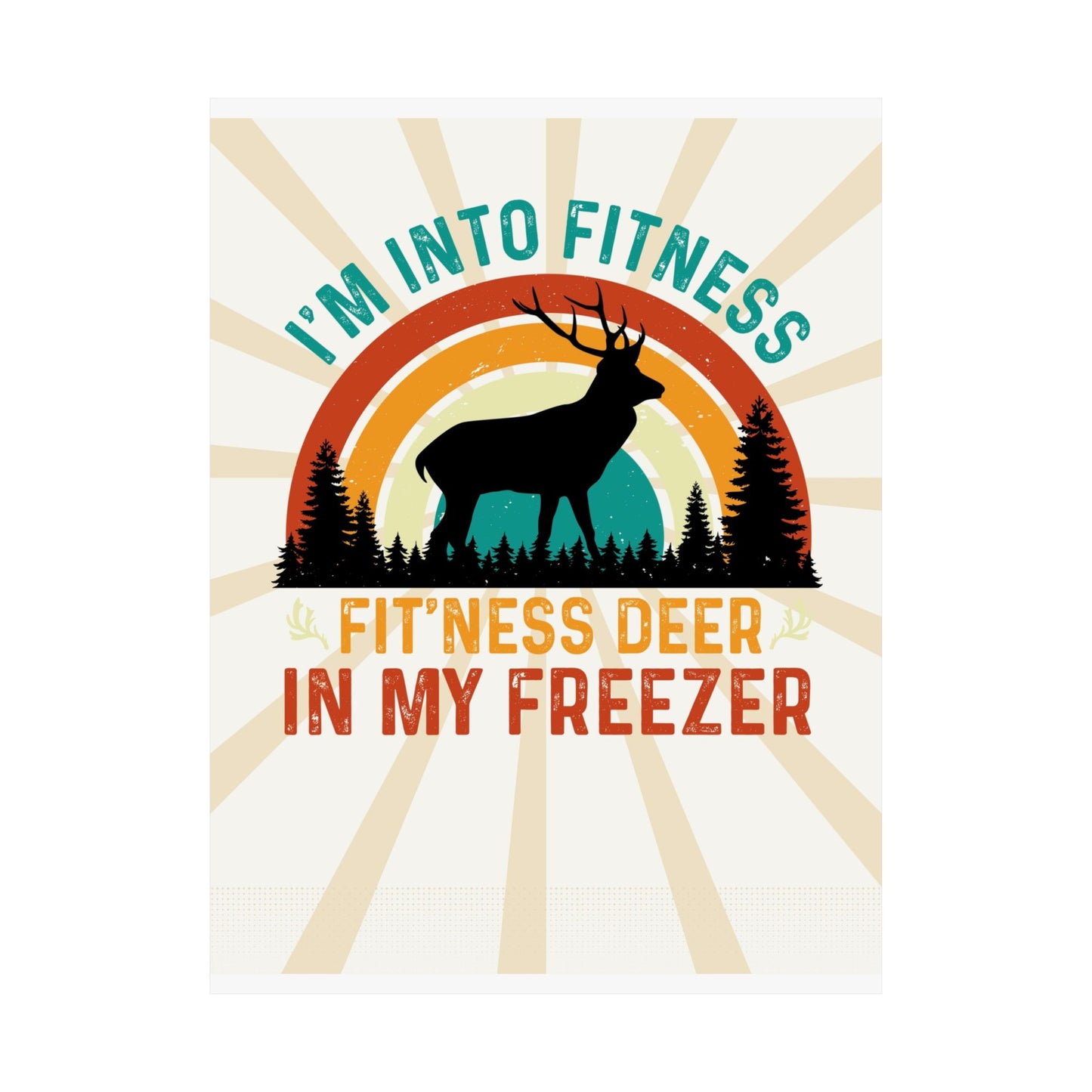 Fit'ness Deer In My Freezer Retro Poster