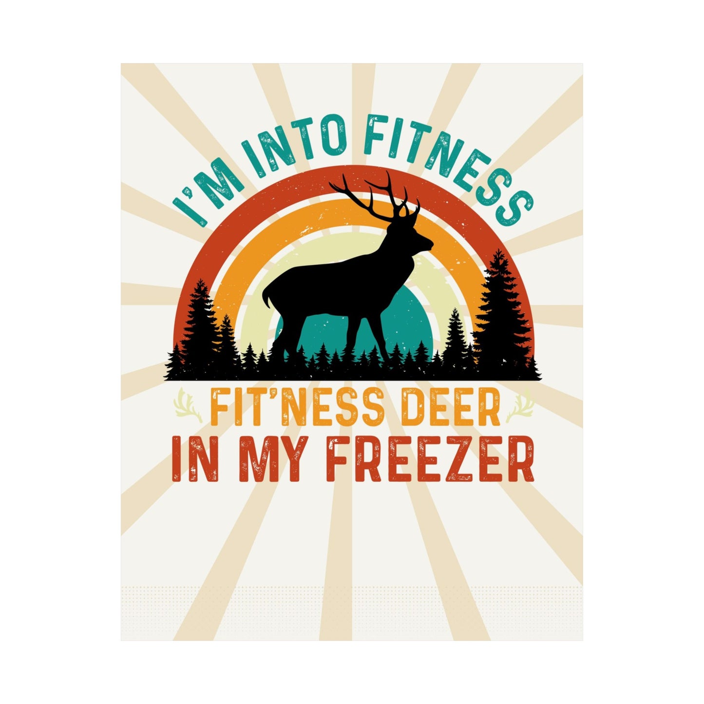 Fit'ness Deer In My Freezer Retro Poster