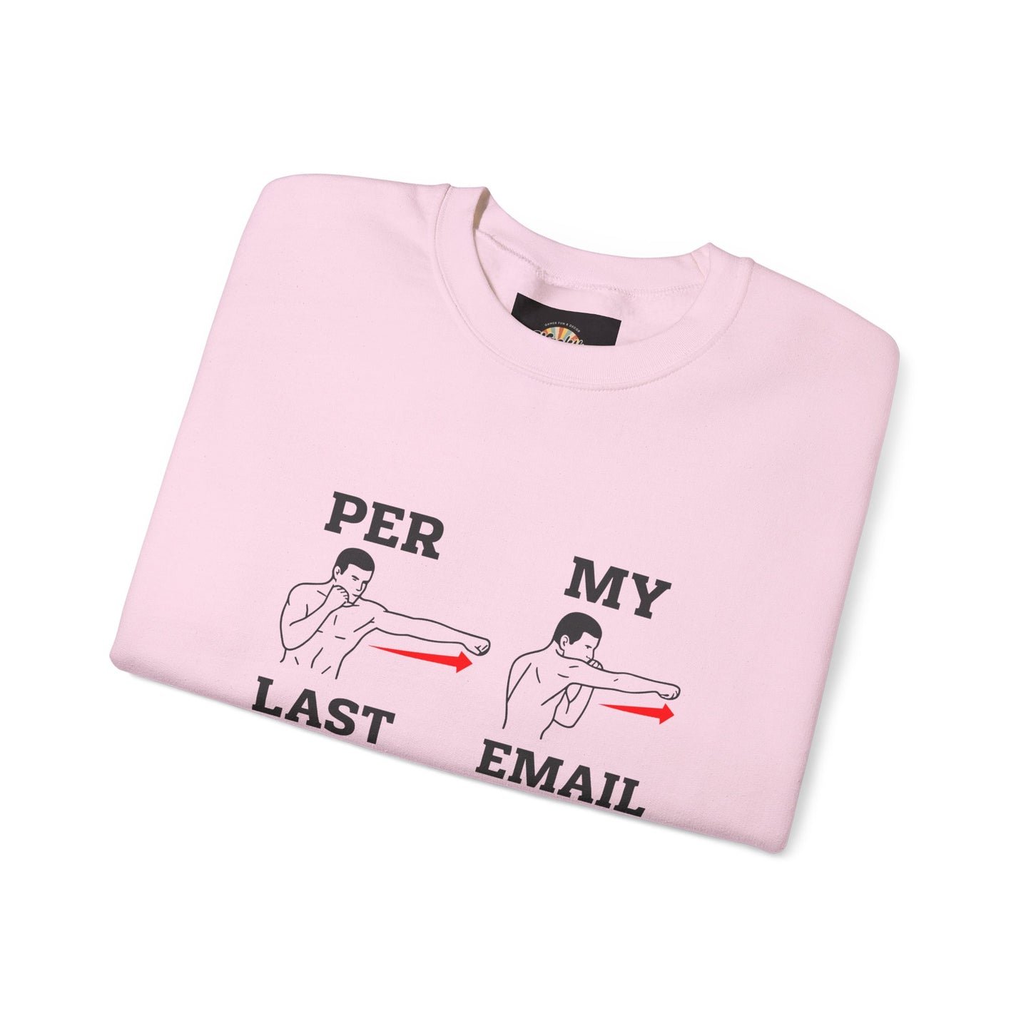 Per My Last Email Sweatshirt | Funny Office Humor Crewneck | Workplace Sarcasm Sweatshirt | Corporate Meme Sweater