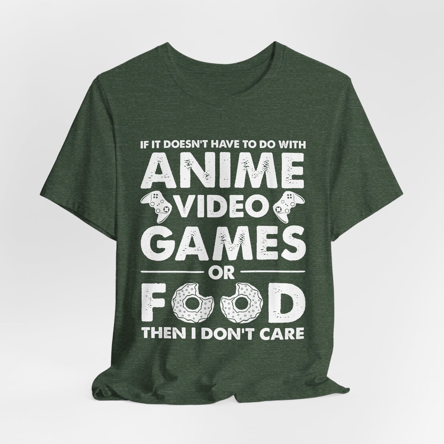Anime, Video Games, or Food Funny Gamer Tee