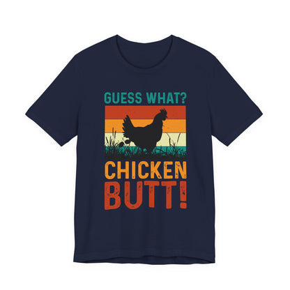 Guess What? Chicken Butt! Funny Retro Tee