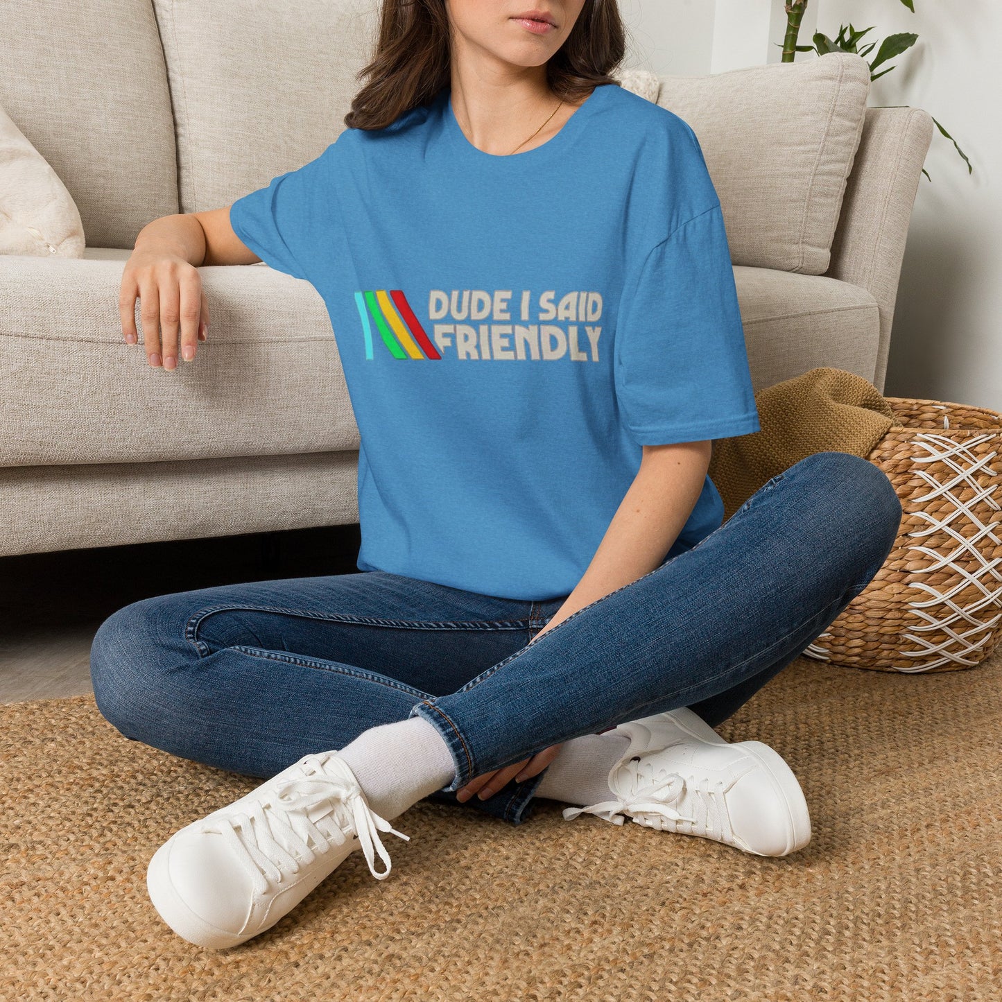 Dude I Said Friendly Retro Tee