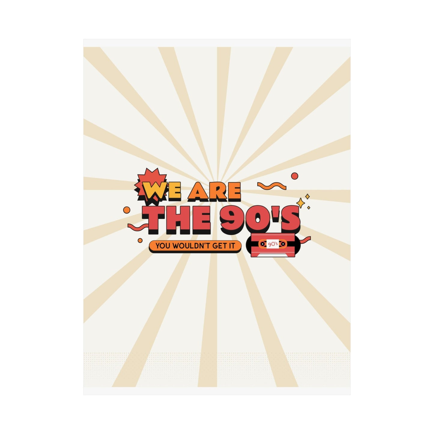 We Are The 90's Retro Poster