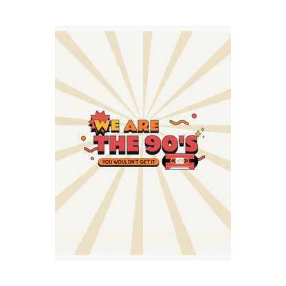 We Are The 90's Retro Poster