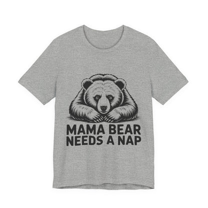 Mama Bear Needs a Nap Tee