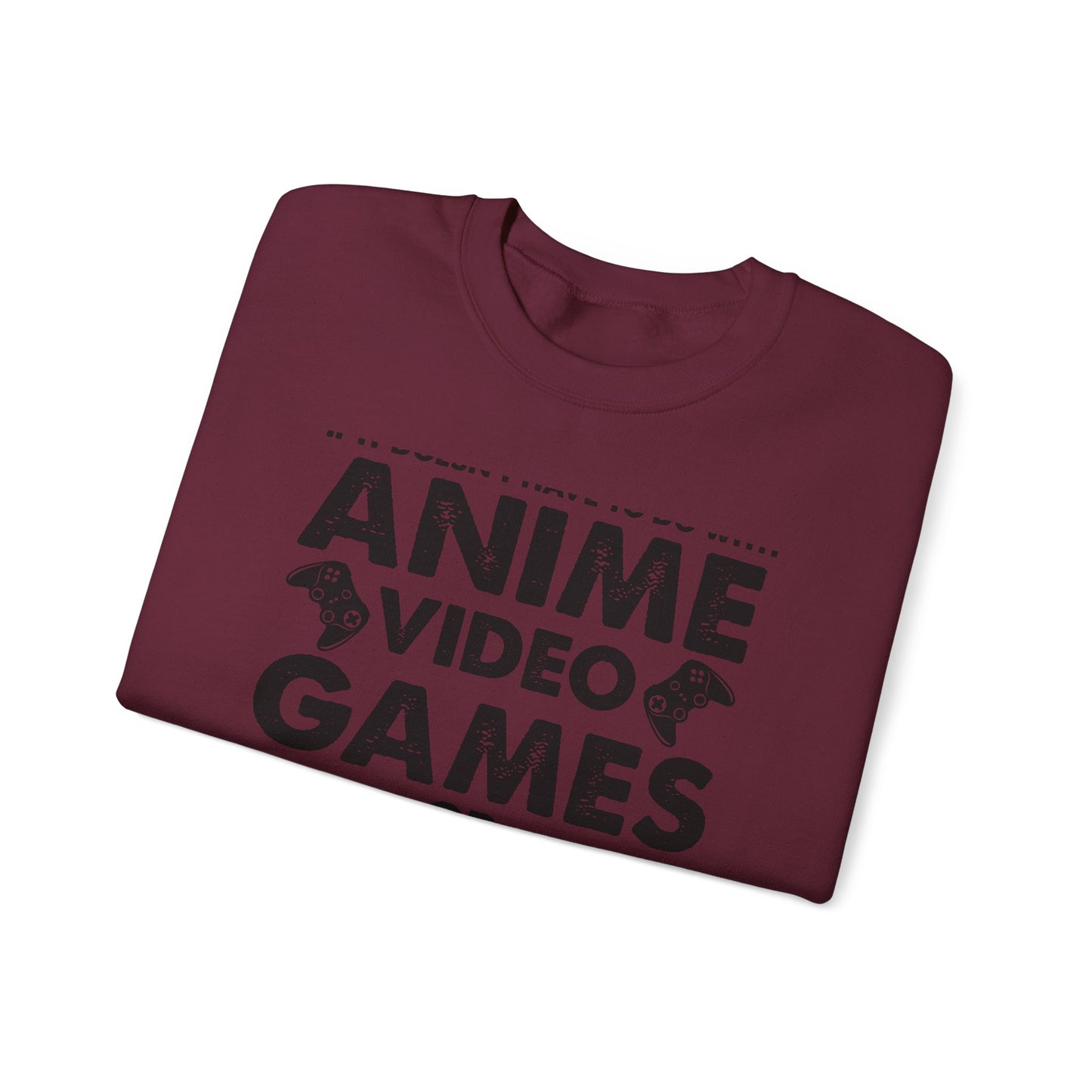 Anime, Video Games, or Food Sweatshirt