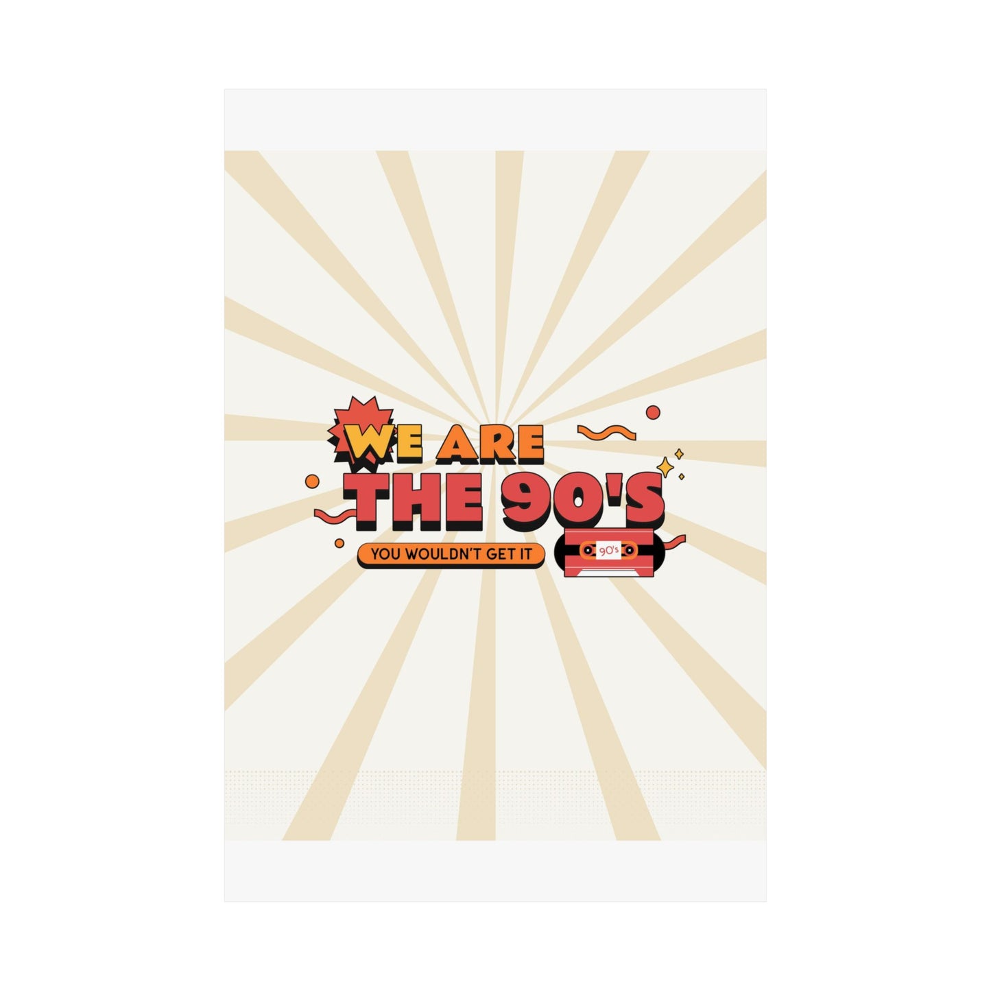We Are The 90's Retro Poster