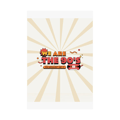We Are The 90's Retro Poster