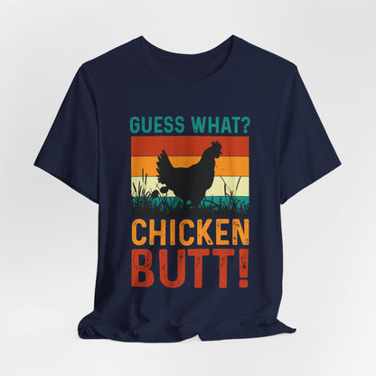 Guess What? Chicken Butt! Funny Retro Tee