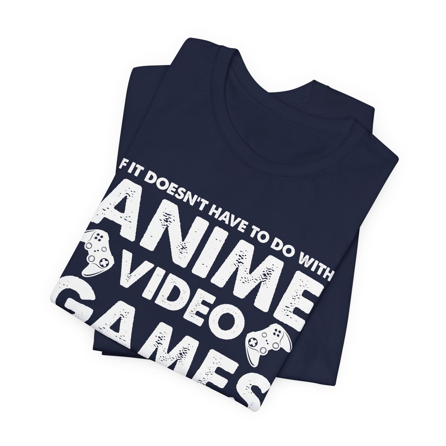 Anime, Video Games, or Food Funny Gamer Tee