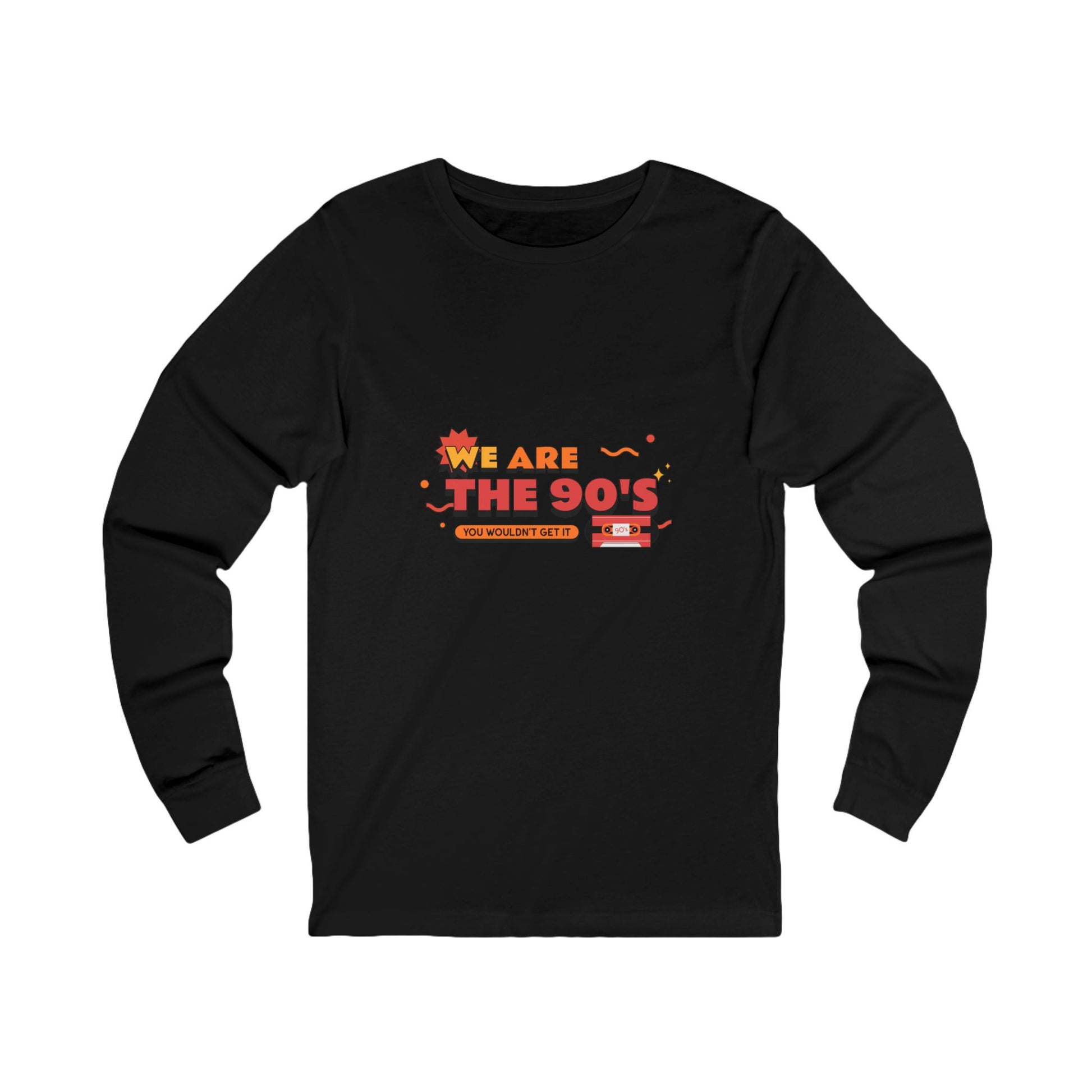 We Are The 90s long sleeve tee with bold retro type print