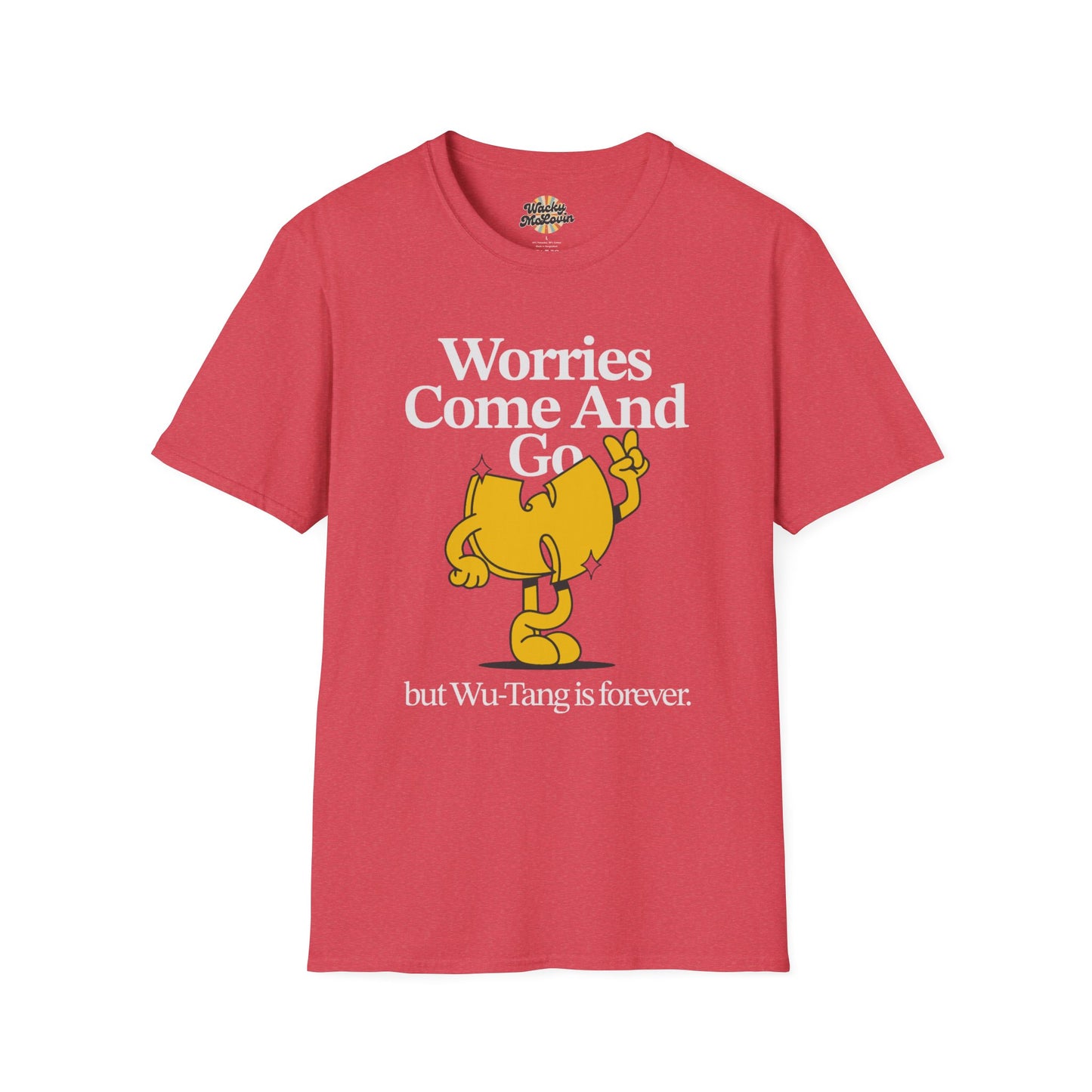 Worries Come And Go, But Wu-Tang Is Forever Tee