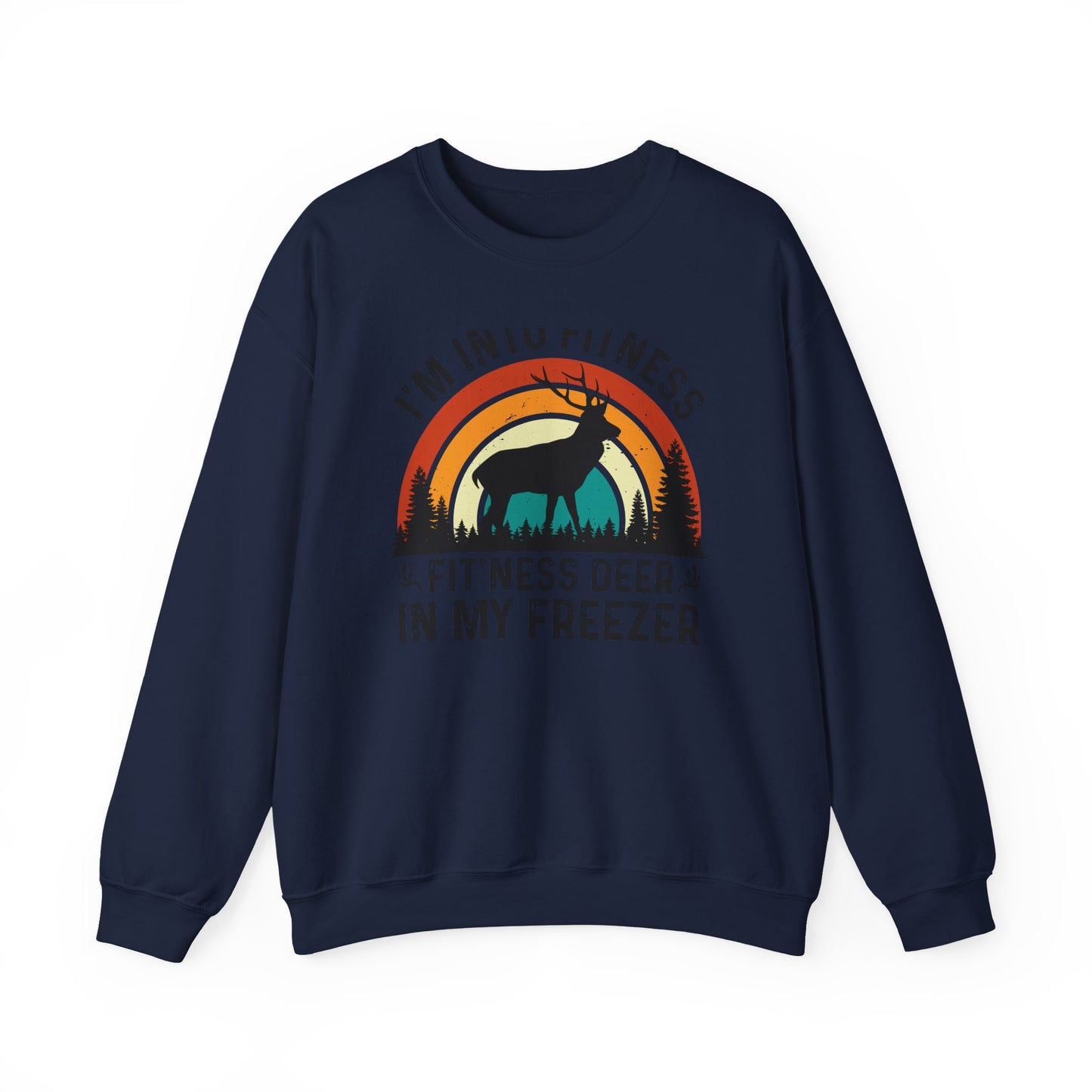 Fit'ness Deer In My Freezer Sweatshirt