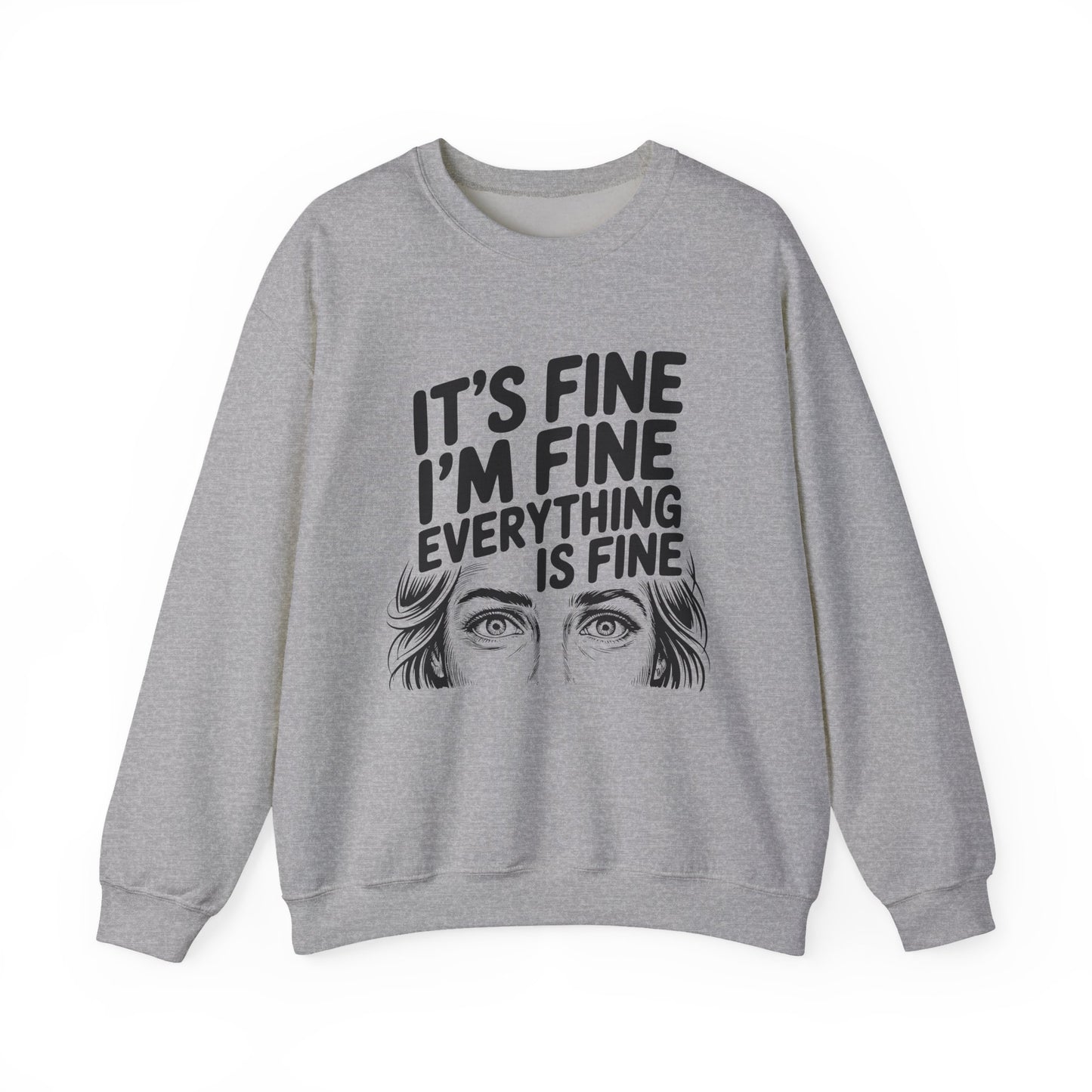 It's Fine I'm Fine Sweatshirt