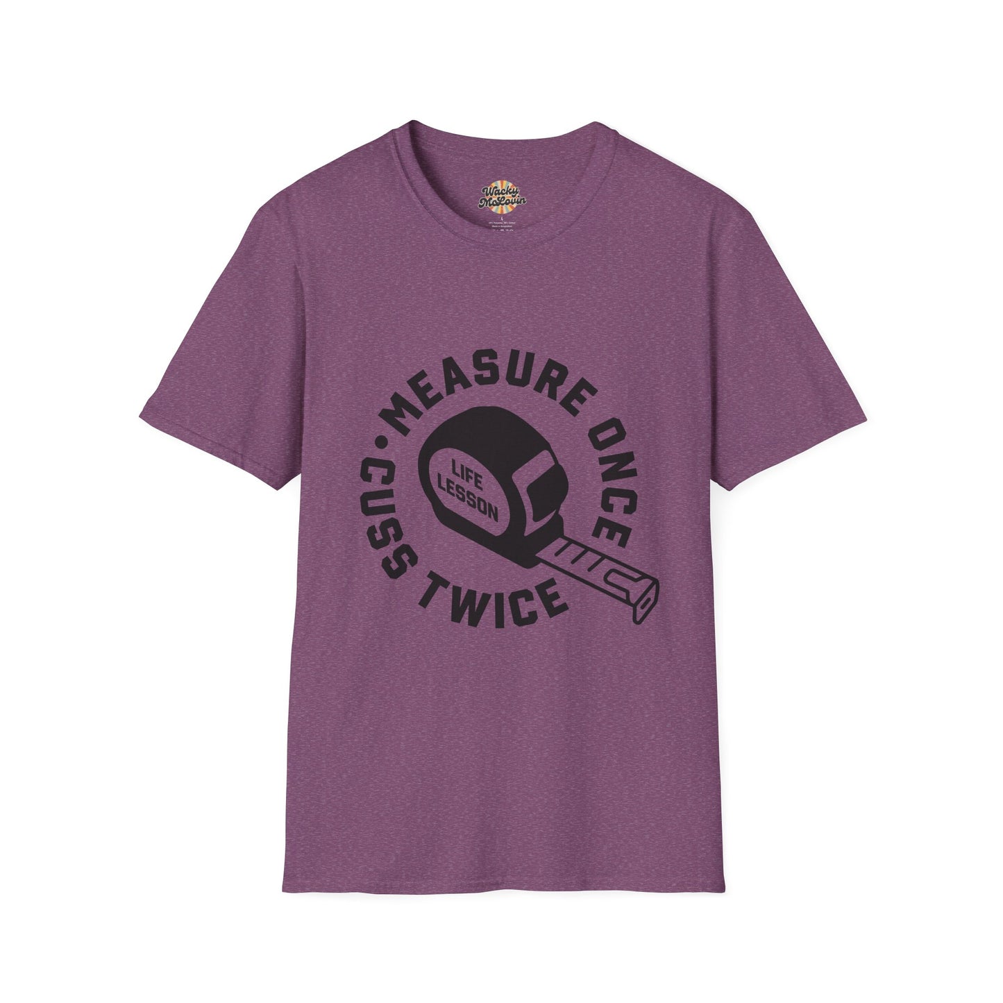 Measure Once Cuss Twice Tee