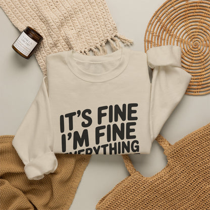 It's Fine I'm Fine Sweatshirt