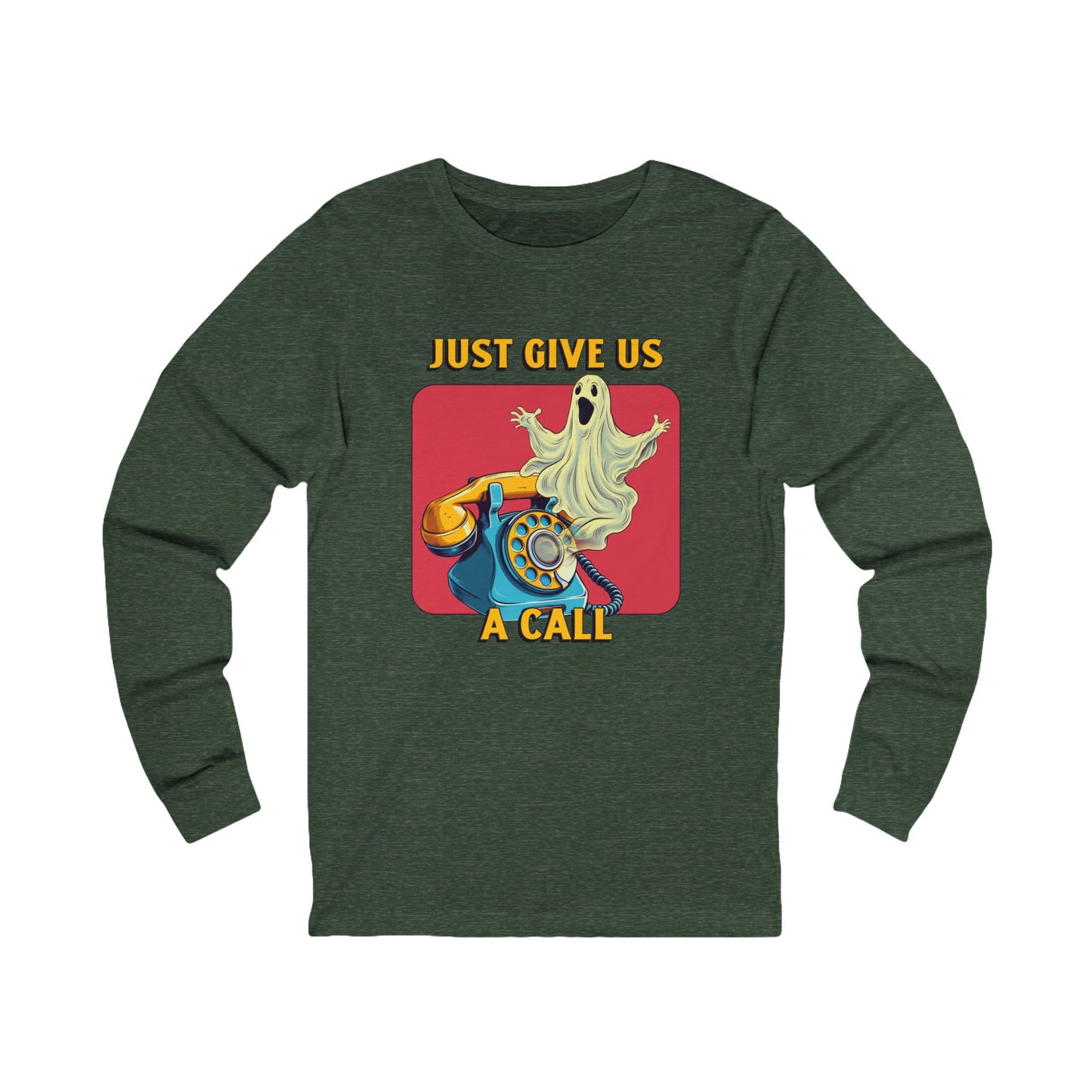 Just Give Us a Call Long Sleeve Tee