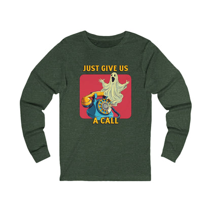 Just Give Us a Call Long Sleeve Tee