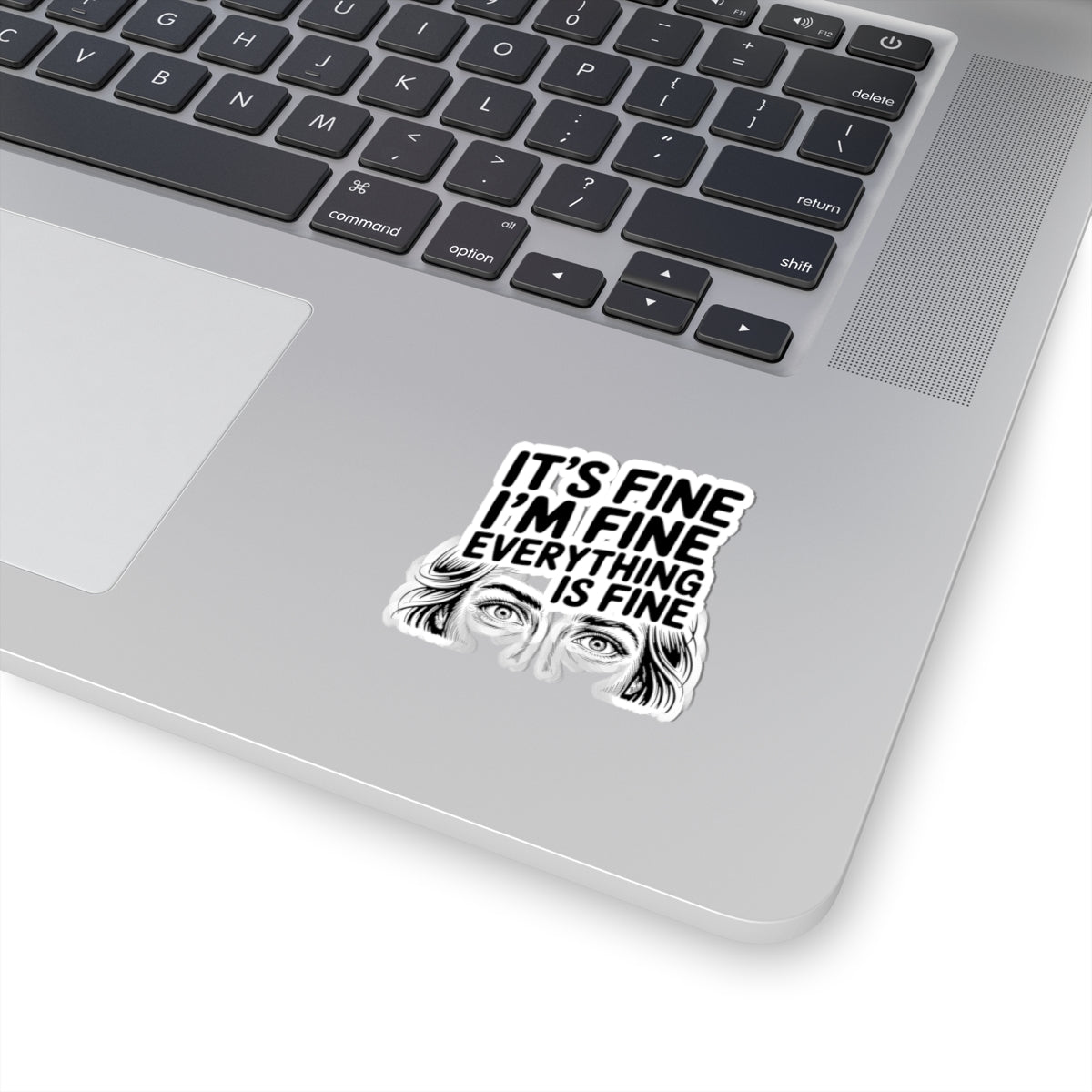 It's Fine I'm Fine Kiss-Cut Sticker