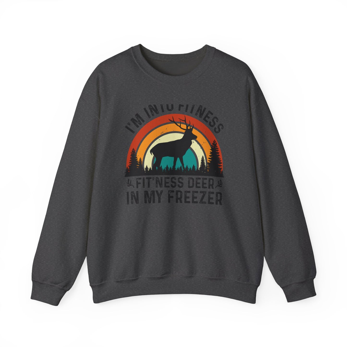 Fit'ness Deer In My Freezer Sweatshirt