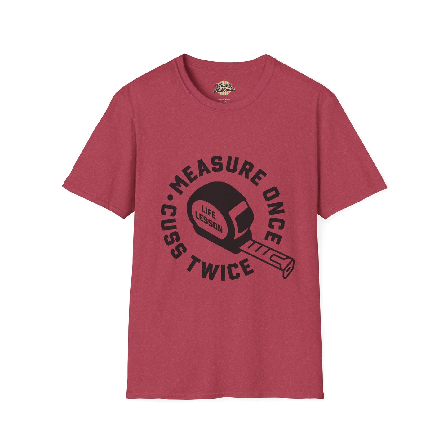 Measure Once Cuss Twice Tee