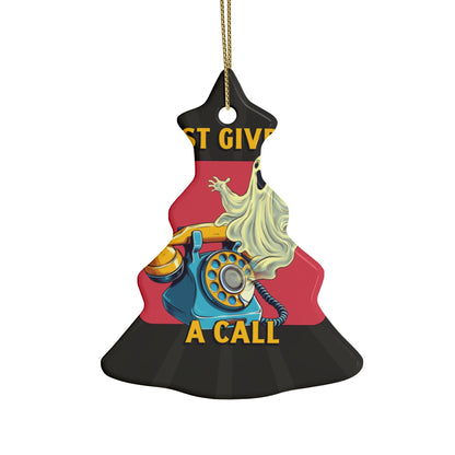 Just Give Us a Call Ceramic Ornament