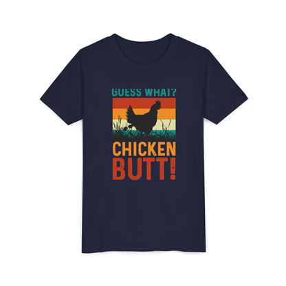 Guess What? Chicken Butt! Youth Tee