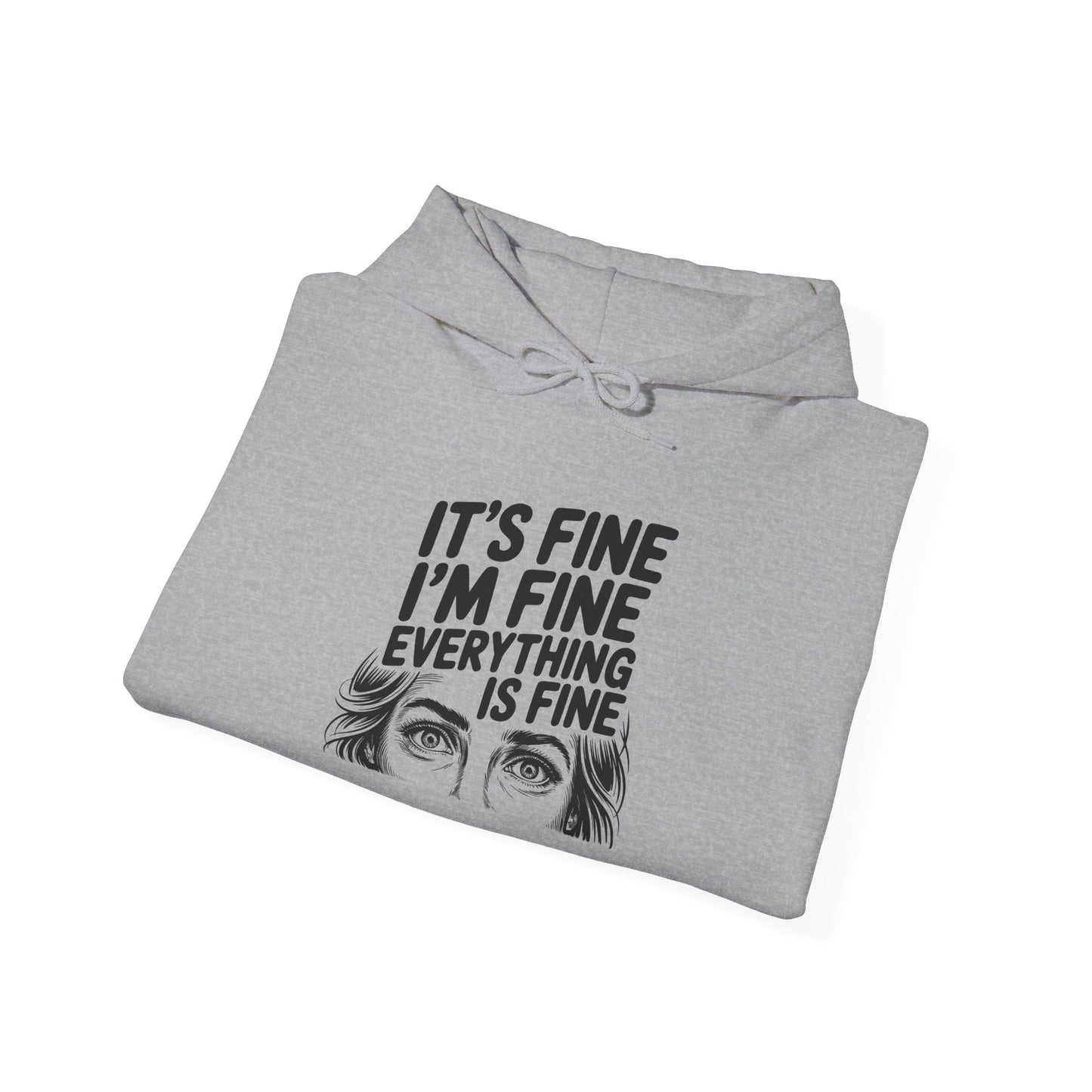 It's Fine I'm Fine Hoodie
