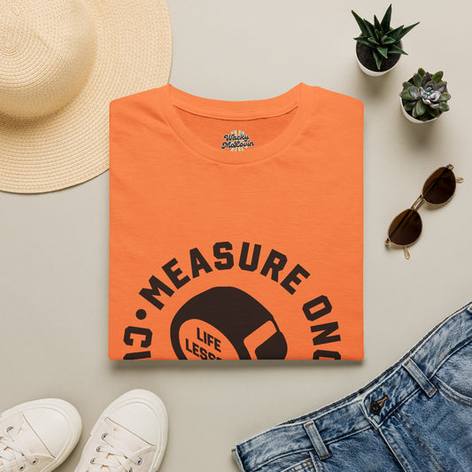 Measure Once Cuss Twice Tee