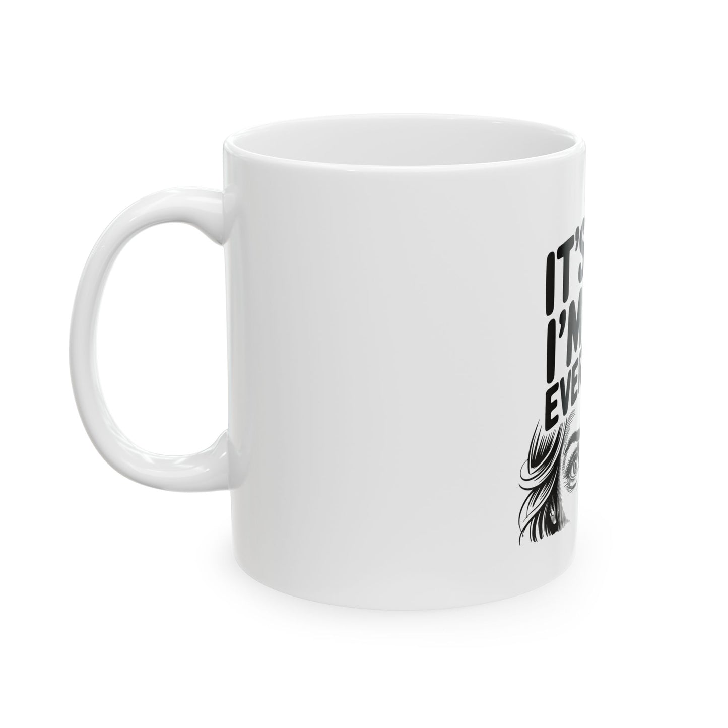 It's Fine I'm Fine Coffee Mug