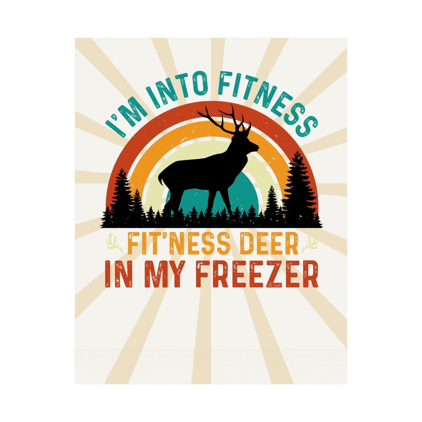 Fit'ness Deer In My Freezer Retro Poster