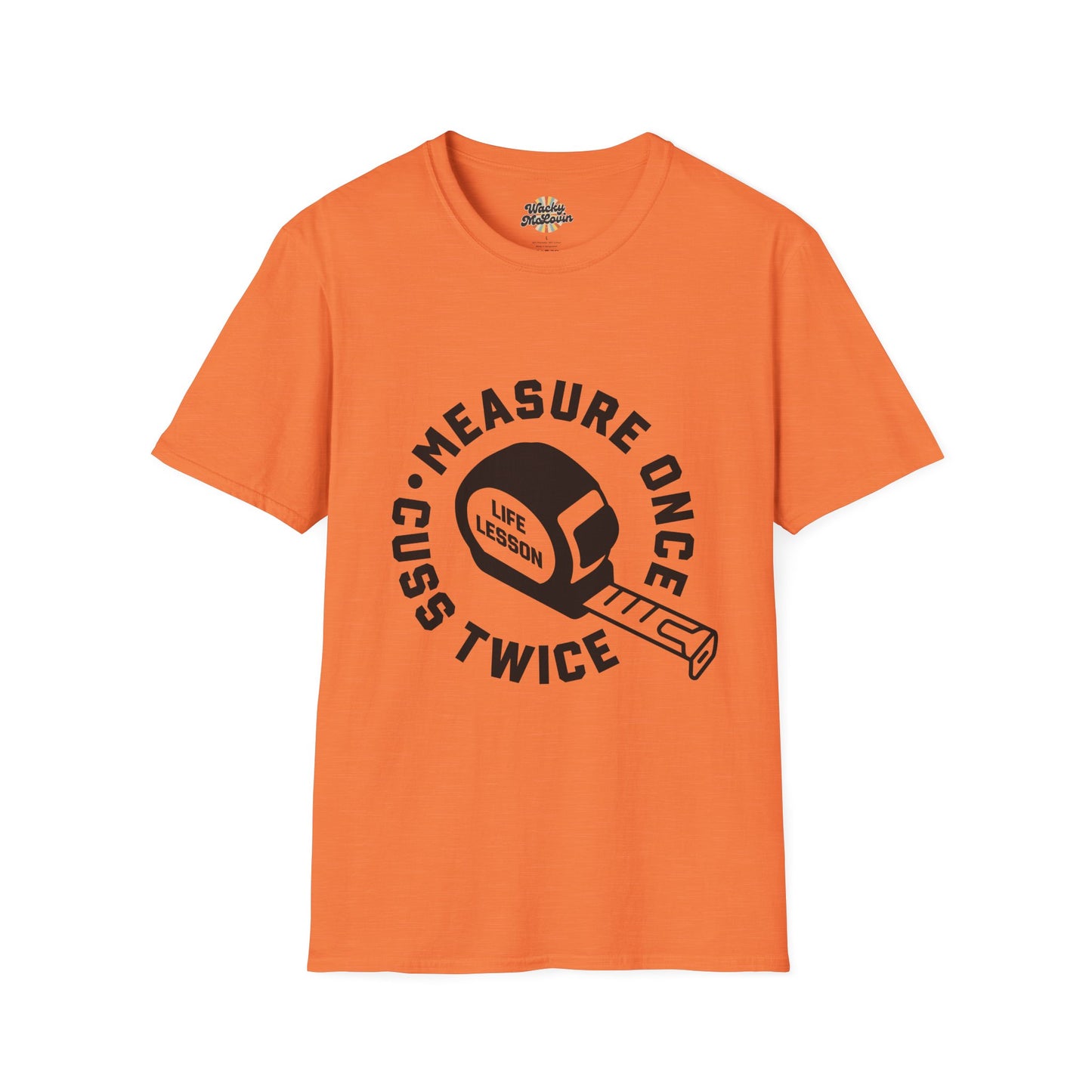 Measure Once Cuss Twice Tee