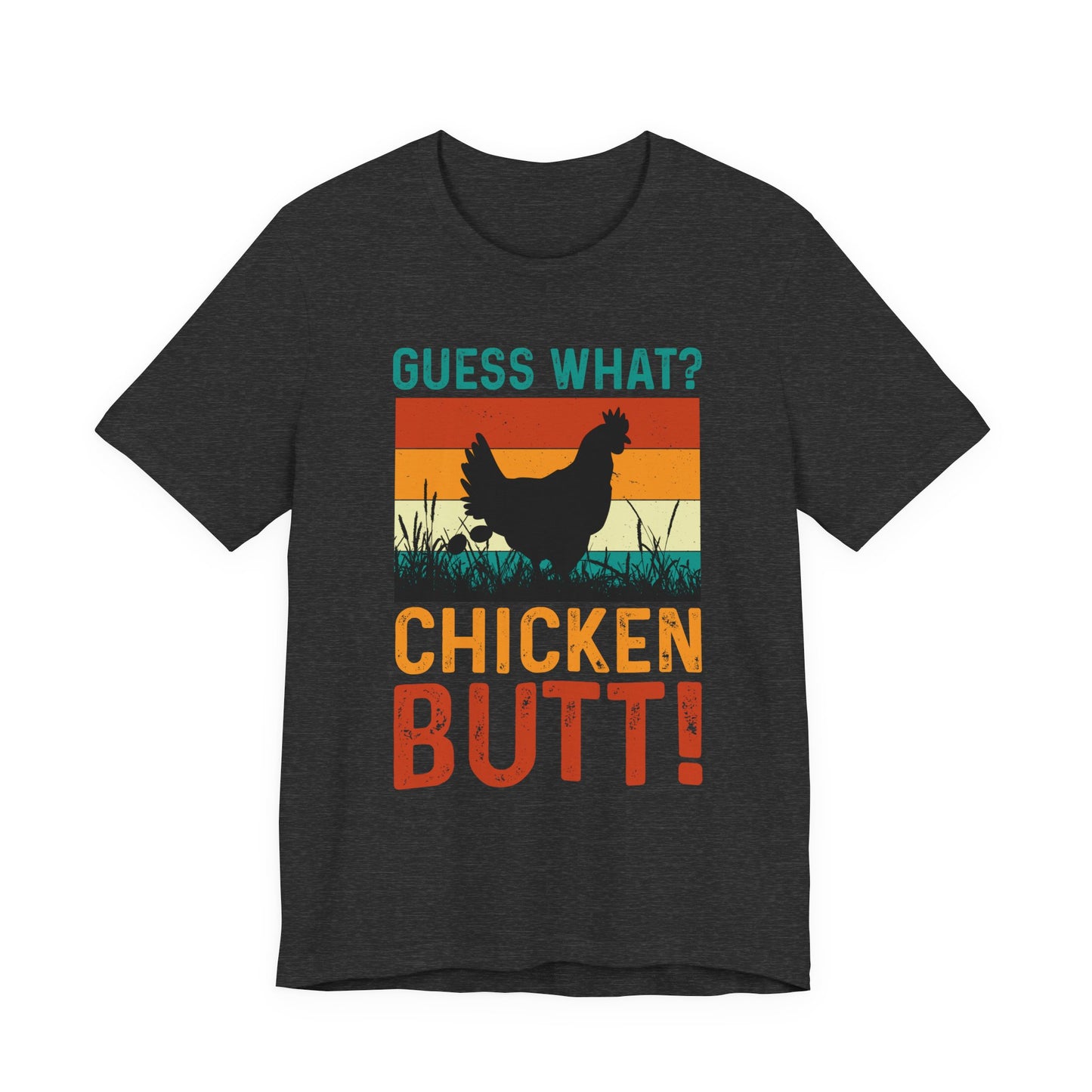 Guess What? Chicken Butt! Funny Retro Tee