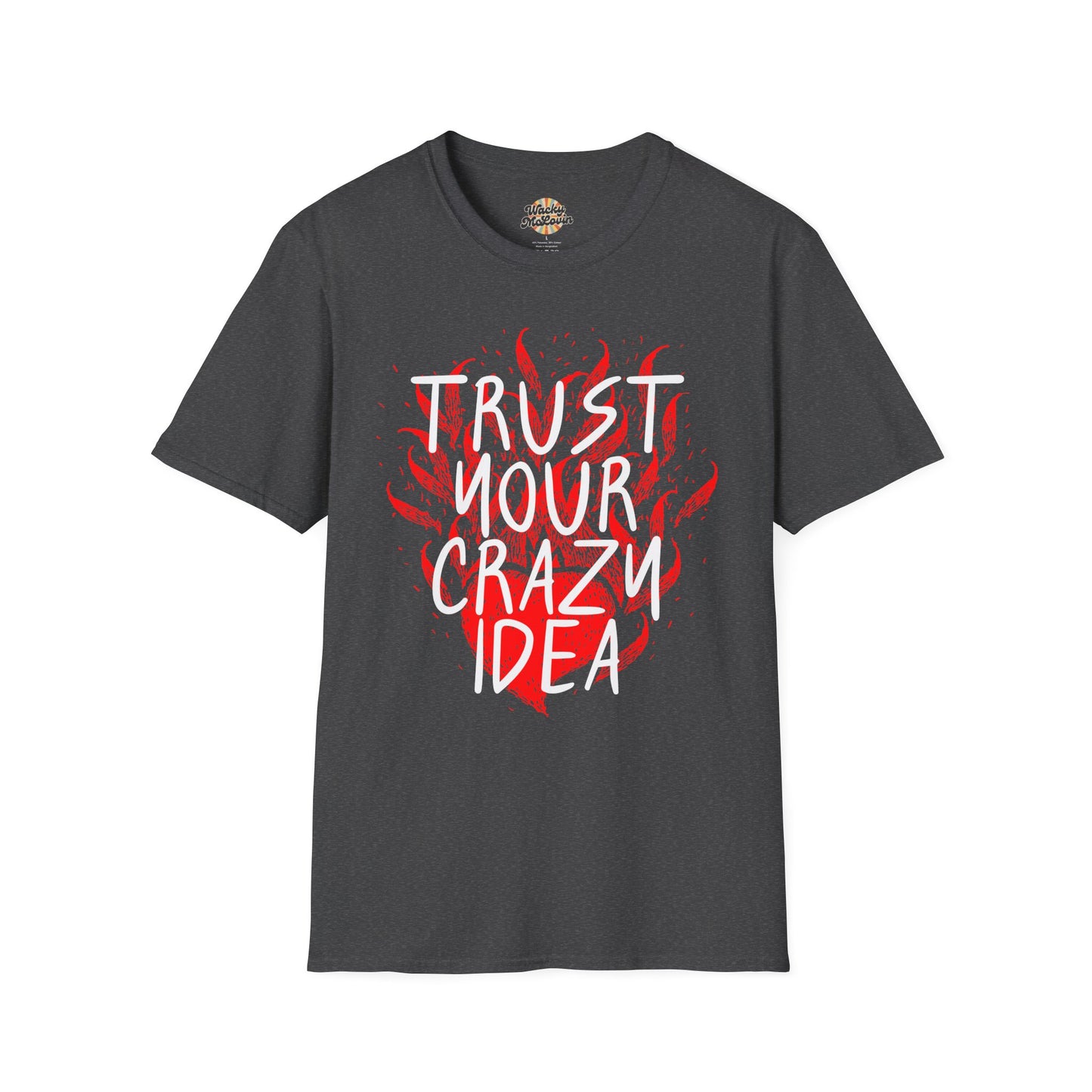 Trust Your Crazy Idea Tee