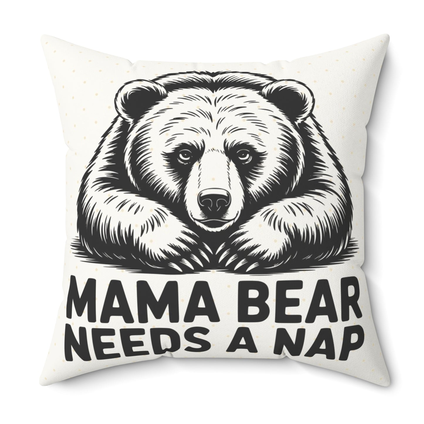 Mama Bear Needs a Nap Throw Pillow