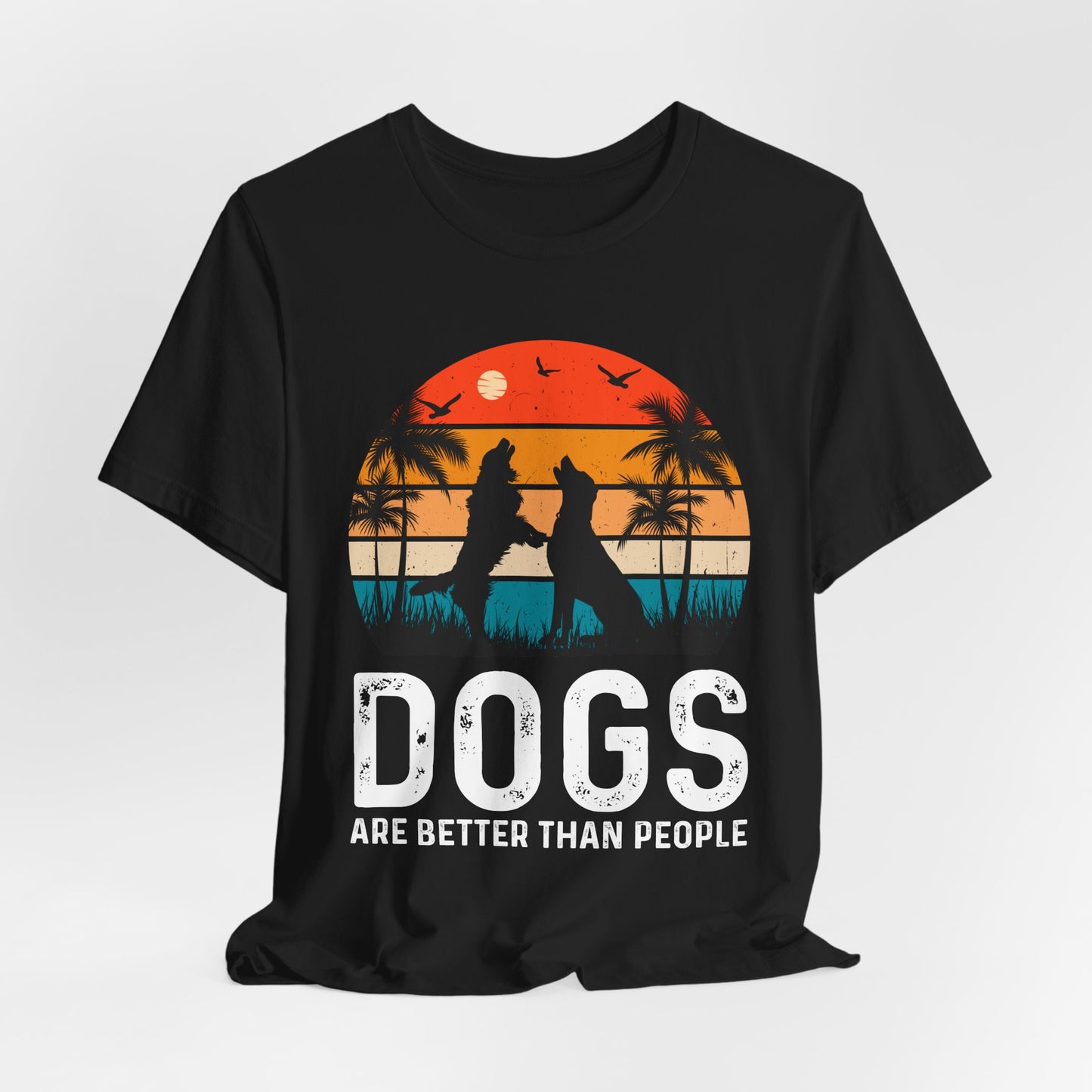 Dogs Are Better Than People Beach Sunset Tee