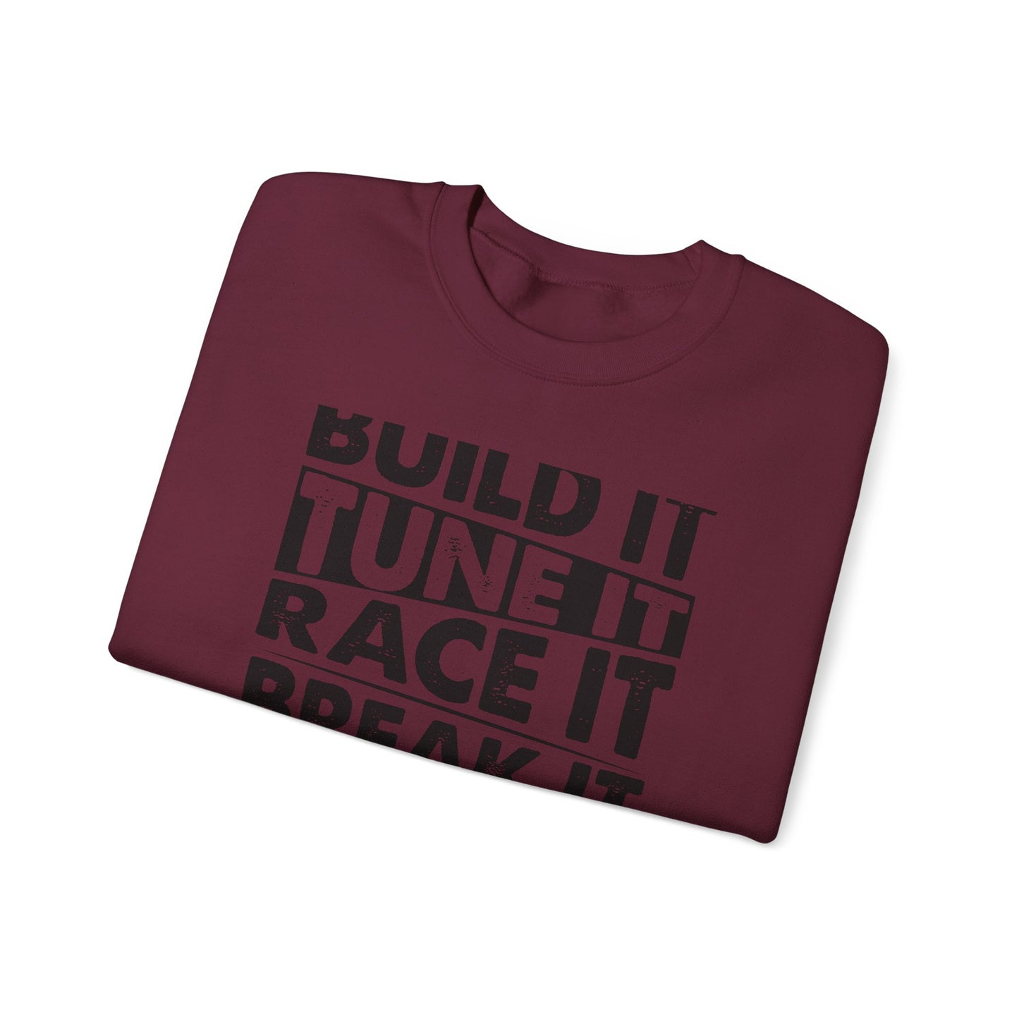 Build It Tune It Race It Sweatshirt