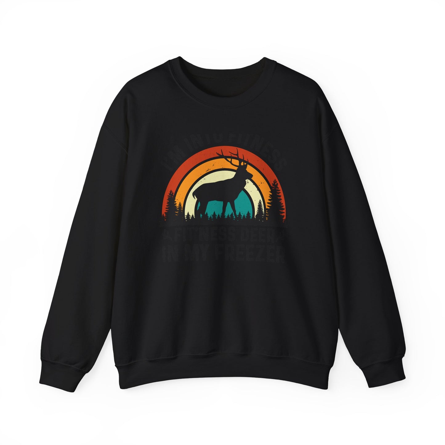 Fit'ness Deer In My Freezer Sweatshirt