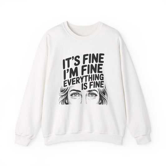 It's Fine I'm Fine Sweatshirt