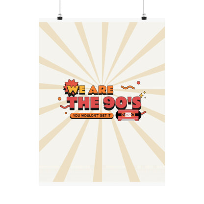 We Are The 90s retro poster with vintage sunburst background