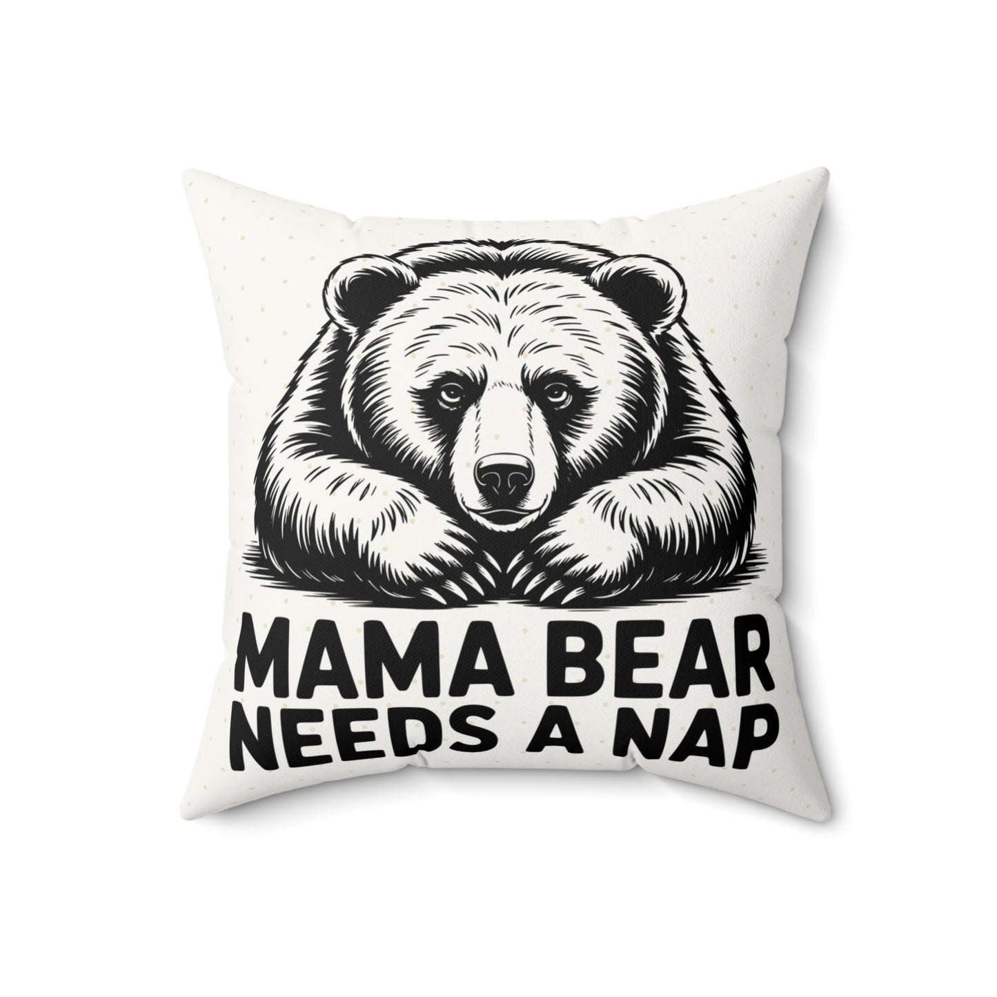 Mama Bear Needs a Nap Throw Pillow