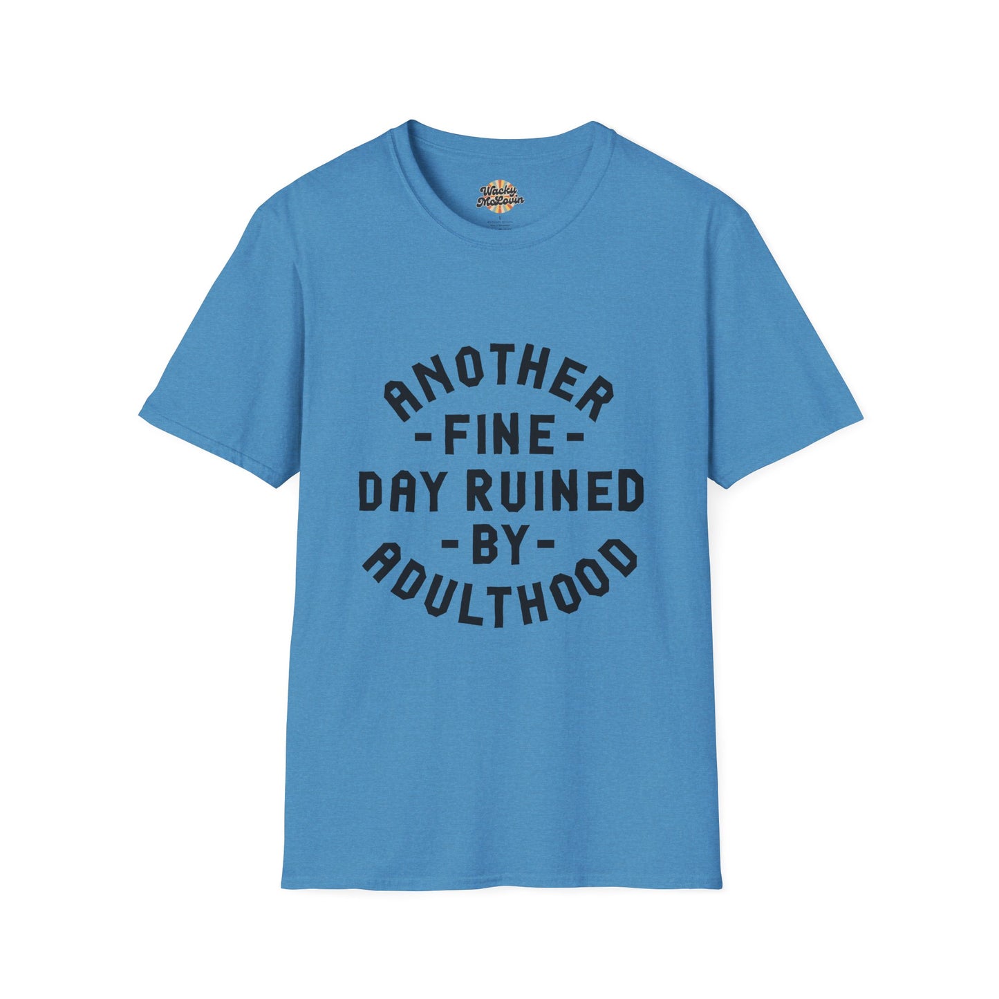 Another Fine Day Ruined by Adulthood