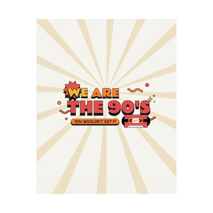 We Are The 90's Retro Poster