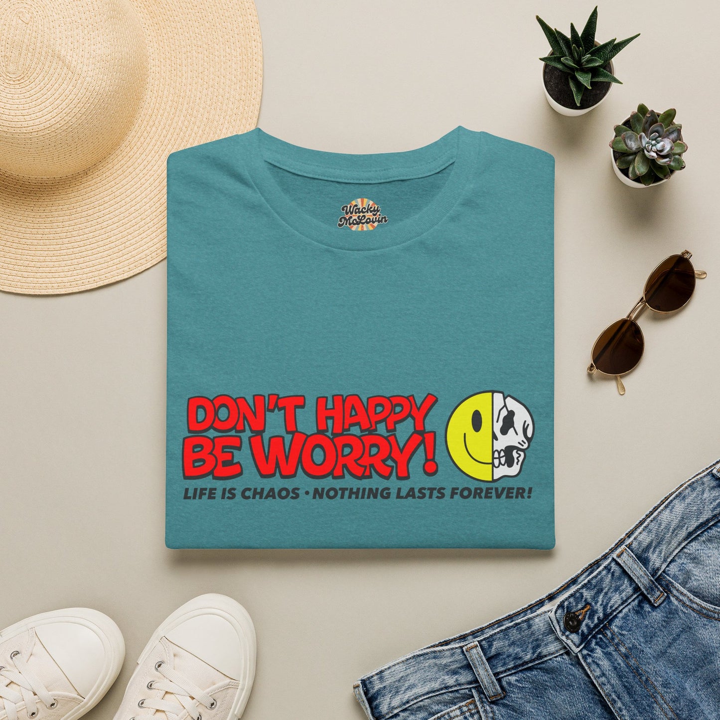 Don’t Happy Be Worry! Tee