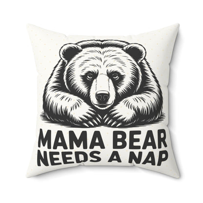 Mama Bear Needs a Nap Throw Pillow