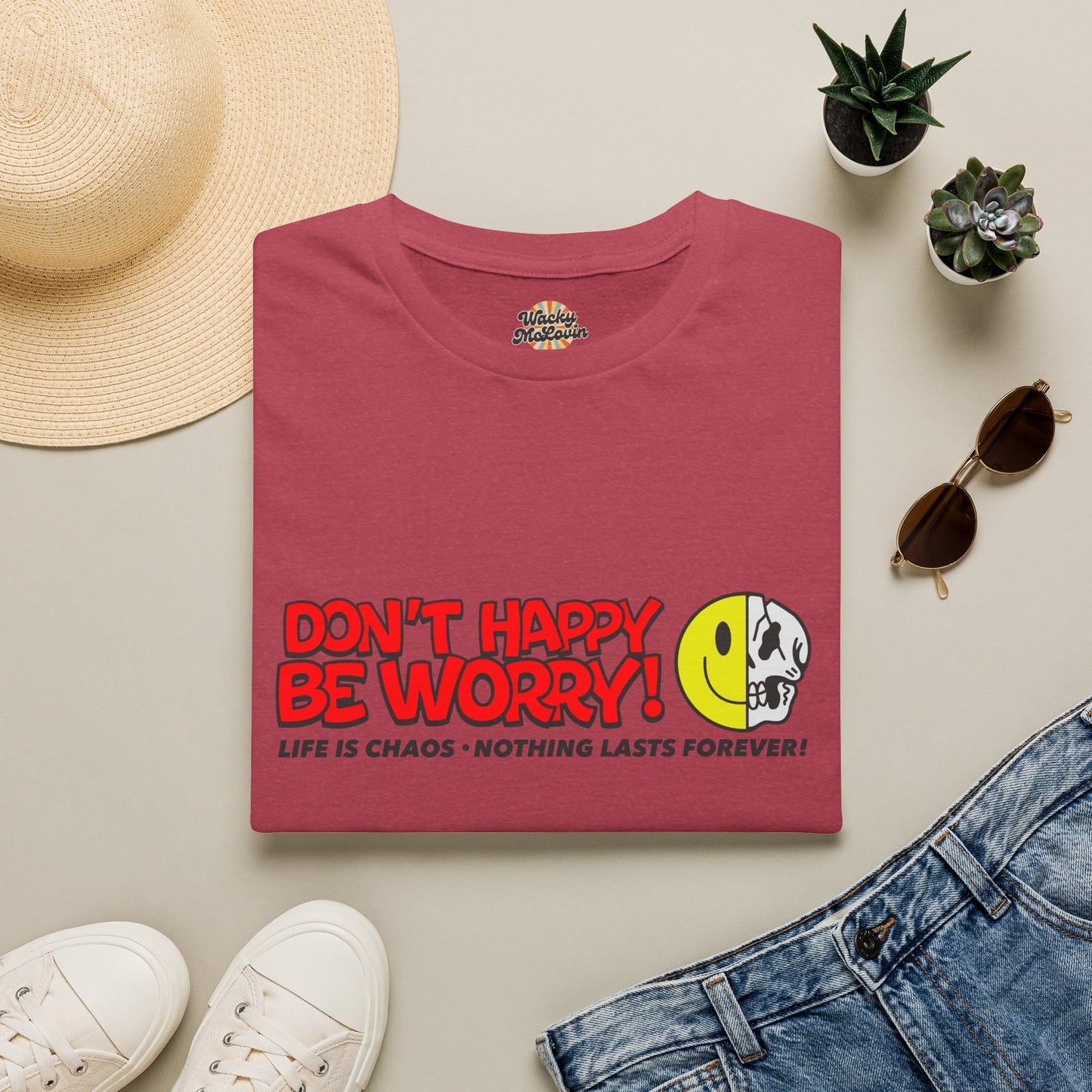 Don’t Happy Be Worry! Tee