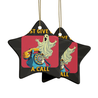 Just Give Us a Call Ceramic Ornament