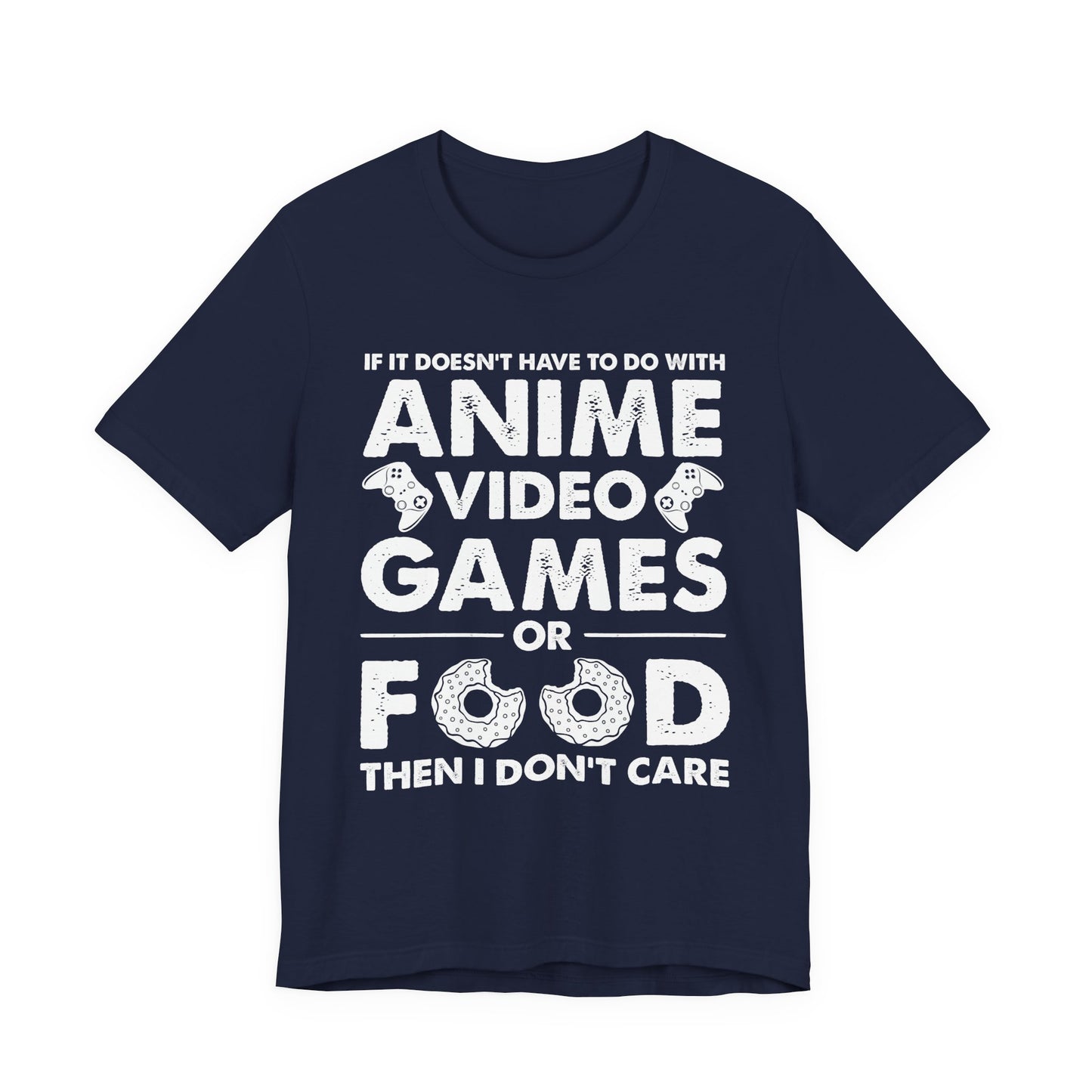 Anime, Video Games, or Food Funny Gamer Tee