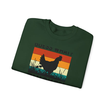 Guess What? Chicken Butt! Sweatshirt