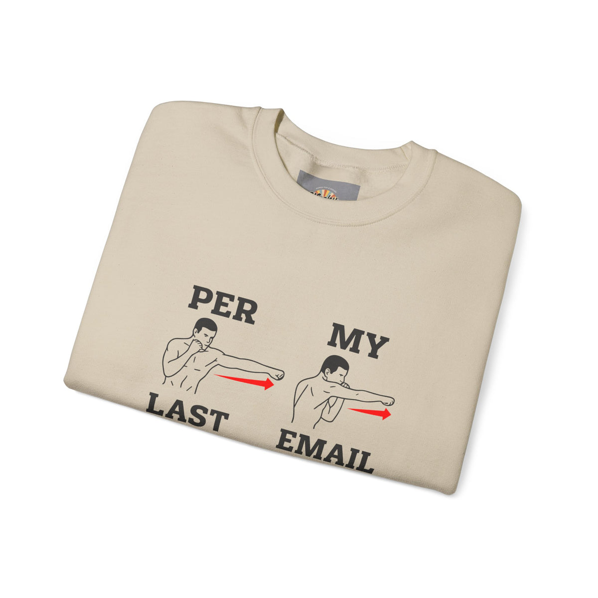 Per My Last Email Sweatshirt | Funny Office Humor Crewneck | Workplace Sarcasm Sweatshirt | Corporate Meme Sweater